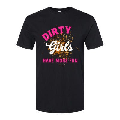 Mud Runs Wo 5k Mud Race Dirty Girl Have More Fun Softstyle® CVC T-Shirt