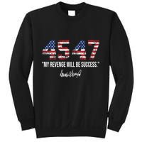 My Revenge Will Be Success Sweatshirt