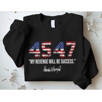 My Revenge Will Be Success Sweatshirt