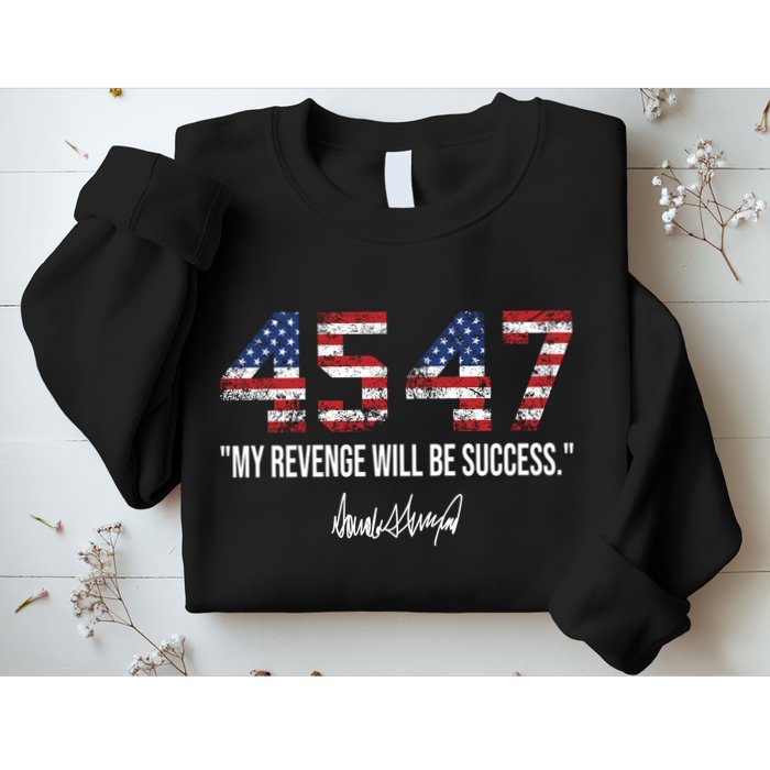 My Revenge Will Be Success Sweatshirt