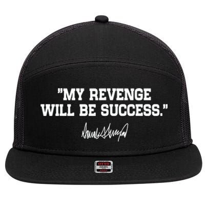 My Revenge Will Be Success 7 Panel Mesh Trucker Snapback Hat