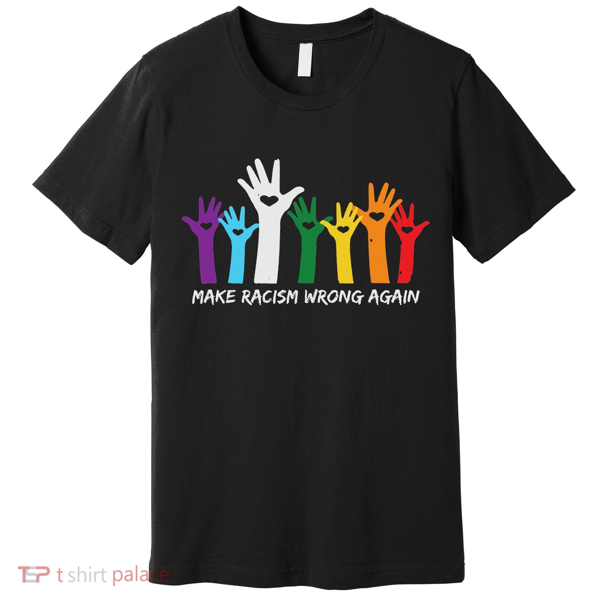Make Racism Wrong Again Black Lives Matterss Anti Hate Women Premium T-Shirt