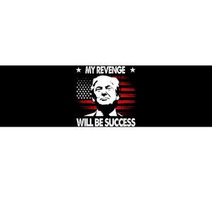 My Revenge Will Be Success Bumper Sticker