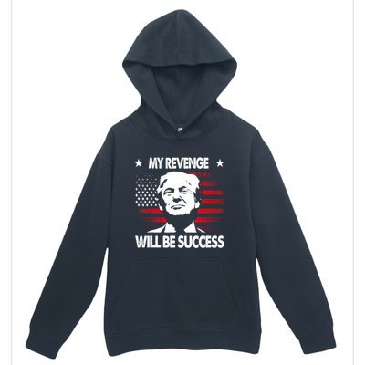 My Revenge Will Be Success Urban Pullover Hoodie