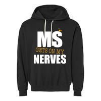 MS Gets On My Nerves Multiple Sclerosis Garment-Dyed Fleece Hoodie