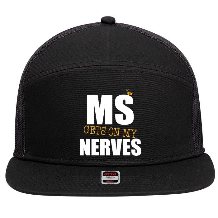 MS Gets On My Nerves Multiple Sclerosis 7 Panel Mesh Trucker Snapback Hat