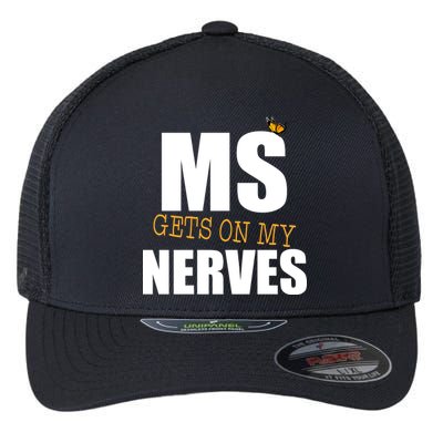 MS Gets On My Nerves Multiple Sclerosis Flexfit Unipanel Trucker Cap