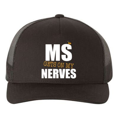 MS Gets On My Nerves Multiple Sclerosis Yupoong Adult 5-Panel Trucker Hat