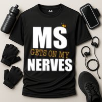 MS Gets On My Nerves Multiple Sclerosis Cooling Performance Crew T-Shirt