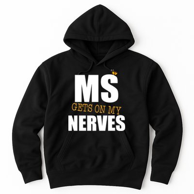 MS Gets On My Nerves Multiple Sclerosis Hoodie