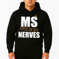 MS Gets On My Nerves Multiple Sclerosis Hoodie