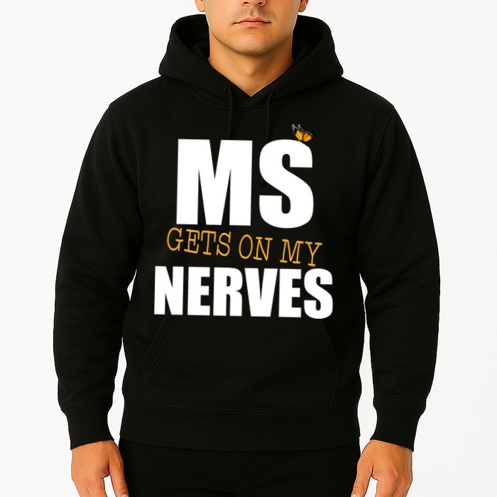 MS Gets On My Nerves Multiple Sclerosis Hoodie