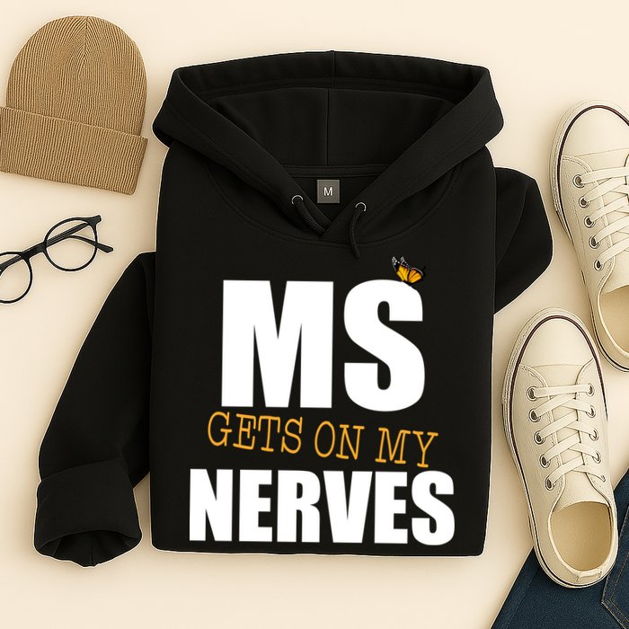 MS Gets On My Nerves Multiple Sclerosis Hoodie