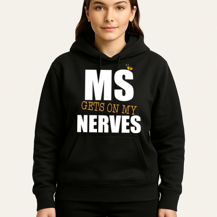 MS Gets On My Nerves Multiple Sclerosis Hoodie