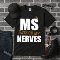 MS Gets On My Nerves Multiple Sclerosis Tall T-Shirt
