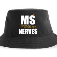 MS Gets On My Nerves Multiple Sclerosis Sustainable Bucket Hat