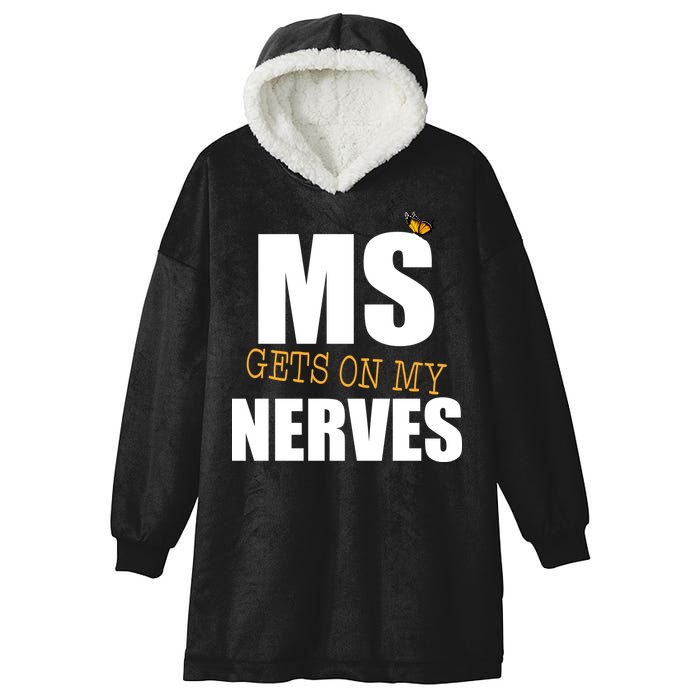 MS Gets On My Nerves Multiple Sclerosis Hooded Wearable Blanket