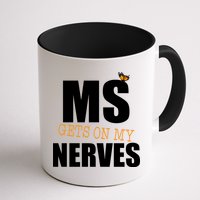MS Gets On My Nerves Multiple Sclerosis Mug