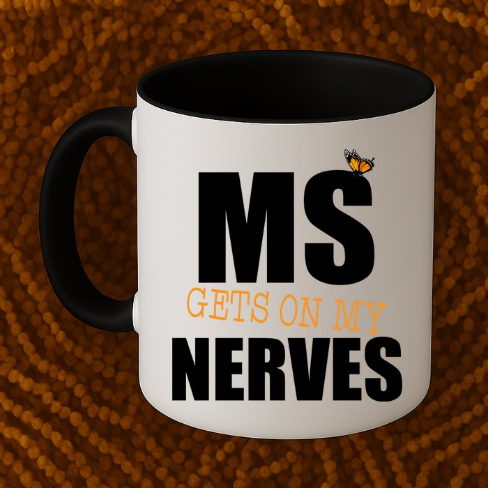MS Gets On My Nerves Multiple Sclerosis Mug