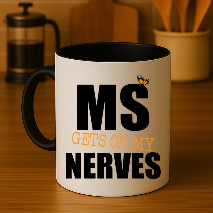 MS Gets On My Nerves Multiple Sclerosis Mug