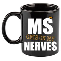 MS Gets On My Nerves Multiple Sclerosis 11oz C Handle Ceramic Mug