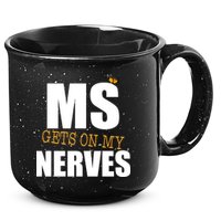 MS Gets On My Nerves Multiple Sclerosis 15oz Campfire Ceramic Mug
