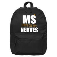 MS Gets On My Nerves Multiple Sclerosis 16 in Basic Backpack