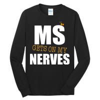 MS Gets On My Nerves Multiple Sclerosis Tall Long Sleeve T-Shirt