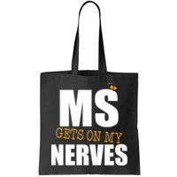 MS Gets On My Nerves Multiple Sclerosis Bag