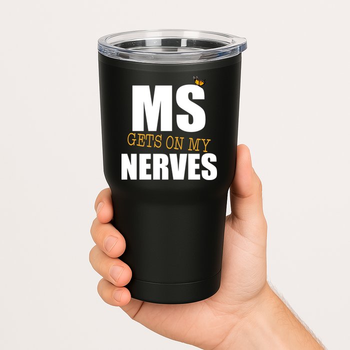 MS Gets On My Nerves Multiple Sclerosis Tumbler