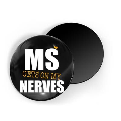 MS Gets On My Nerves Multiple Sclerosis Magnet