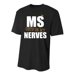 MS Gets On My Nerves Multiple Sclerosis Youth Performance Sprint T-Shirt