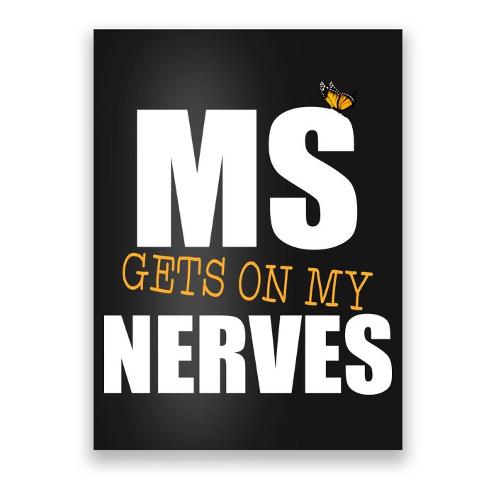 MS Gets On My Nerves Multiple Sclerosis Poster