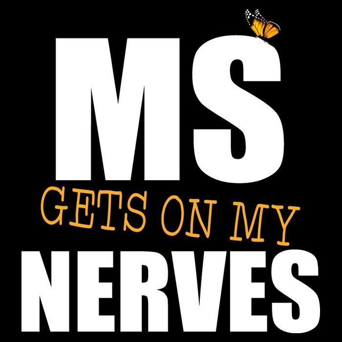 MS Gets On My Nerves Multiple Sclerosis Poster