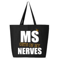 MS Gets On My Nerves Multiple Sclerosis 25L Jumbo Tote