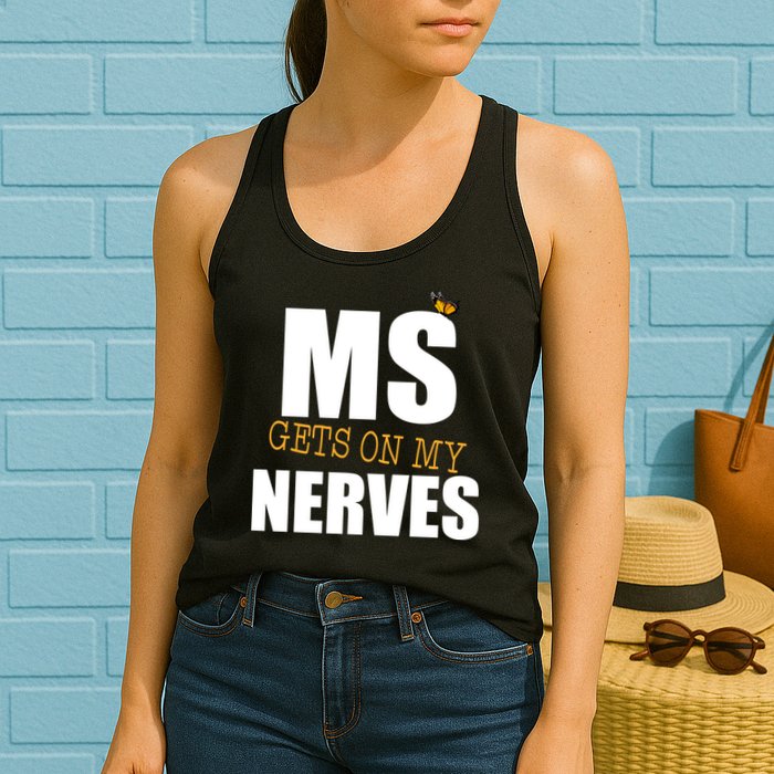 MS Gets On My Nerves Multiple Sclerosis Womens Tank Top