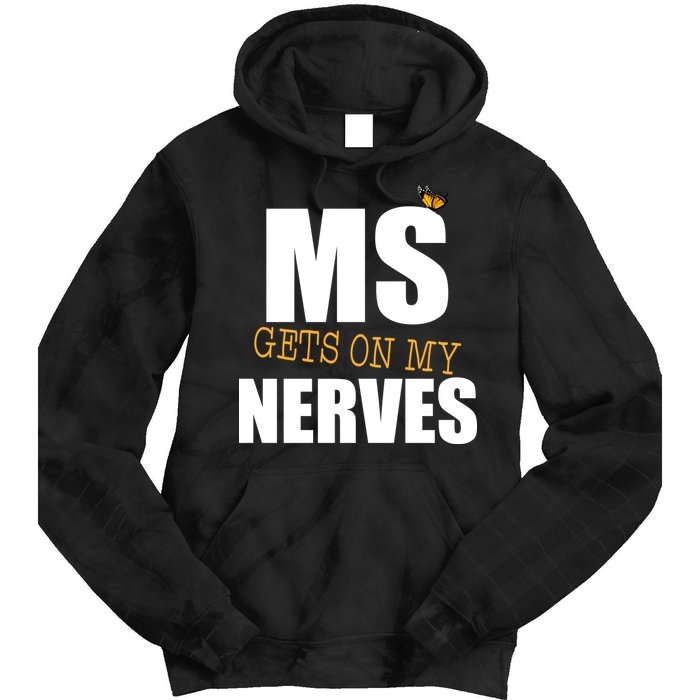 MS Gets On My Nerves Multiple Sclerosis Tie Dye Hoodie