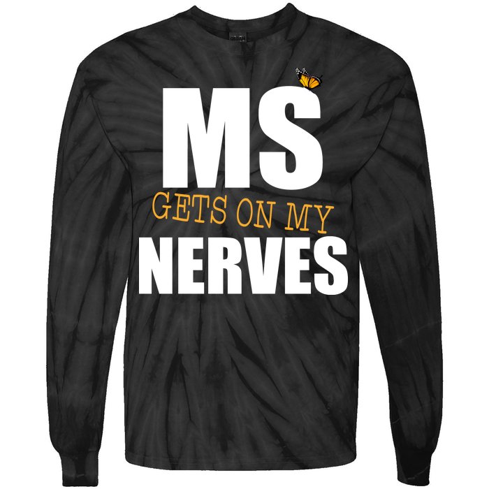 MS Gets On My Nerves Multiple Sclerosis Tie-Dye Long Sleeve Shirt