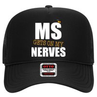 MS Gets On My Nerves Multiple Sclerosis Trucker Hat