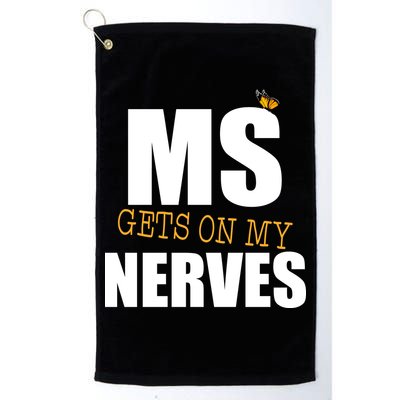 MS Gets On My Nerves Multiple Sclerosis Golf Towel
