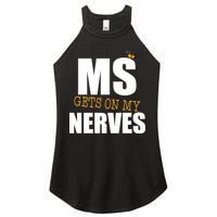 MS Gets On My Nerves Multiple Sclerosis Women's Perfect Tri Rocker Tank