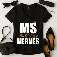 MS Gets On My Nerves Multiple Sclerosis Women's V-Neck T-Shirt