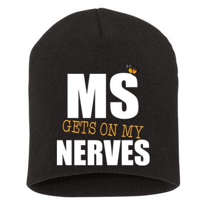 MS Gets On My Nerves Multiple Sclerosis Short Acrylic Beanie
