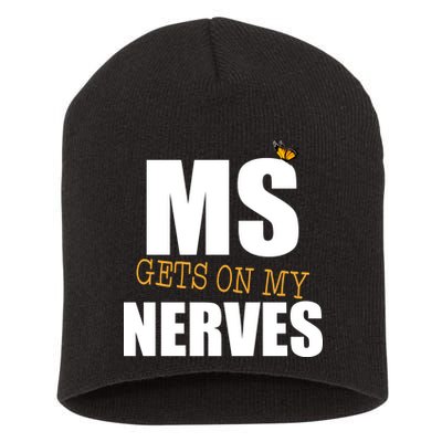 MS Gets On My Nerves Multiple Sclerosis Short Acrylic Beanie