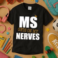 MS Gets On My Nerves Multiple Sclerosis Kids T-Shirt