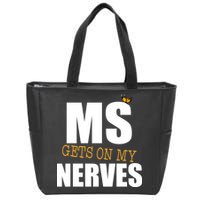 MS Gets On My Nerves Multiple Sclerosis Zip Tote Bag