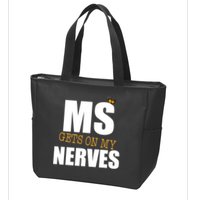 MS Gets On My Nerves Multiple Sclerosis Zip Tote Bag