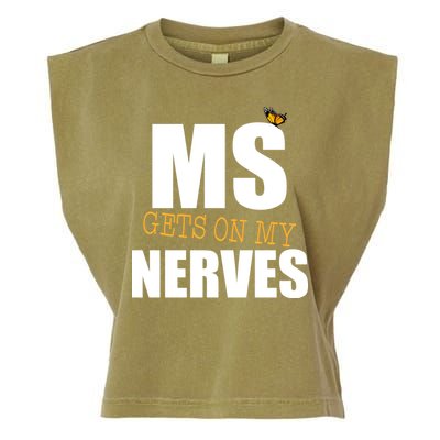 MS Gets On My Nerves Multiple Sclerosis Garment-Dyed Women's Muscle Tee