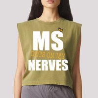 MS Gets On My Nerves Multiple Sclerosis Garment-Dyed Women's Muscle Tee