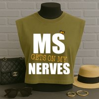 MS Gets On My Nerves Multiple Sclerosis Garment-Dyed Women's Muscle Tee